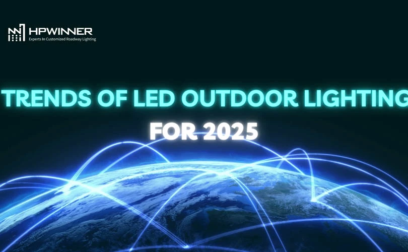 7 Trends of LED Outdoor Lighting for 2025